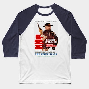 Fistful of Trump Baseball T-Shirt